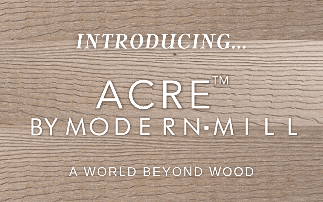 Introducing ACRE by Modern Mill